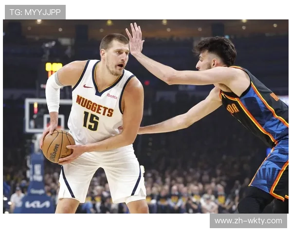 掘金客场疲态尽显 约基奇受时间限制统治力下滑分析